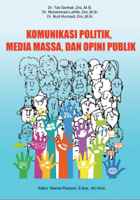 Komunikasi Politik, Media Massa, dan Opini Publik