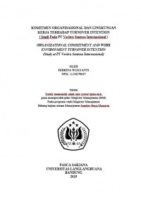 KOMITMEN ORGANISASIONAL DAN LINGKUNGAN KERJA TERHADAP TURNOVER INTENTION
( Studi Pada PT Veritra Sentosa Internasional )