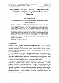 Singapore’s Education Concept : Comparative and Applicative Study to The Quality of Indonesia’s Education